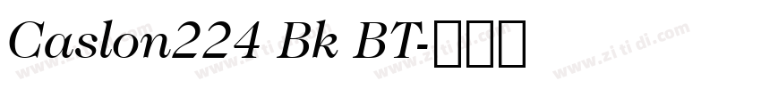 Caslon224 Bk BT字体转换